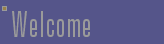 Welcome