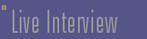 Live Interview