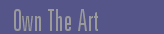 Own The Art